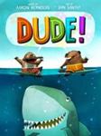 Review of <em>Dude!</em> by Aaron Reynolds