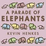 Review of <em>A Parade of Elephants</em> by Kevin Henke by Nicole Spencer