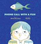 Review of <em>Phone Call with a Fish</em> by Silvia Vecchini by Cory L. Brookins