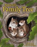 Review of <em>Squirrel’s Family Tree</em> by Beth Ferry