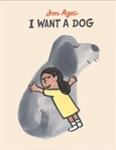 Review of <em>I Want a Dog</em> by Jon Agee
