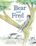 Review of <em>Bear and Fred: A World War II Story</em> by Iris Argaman