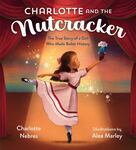 Review of <em>Charlotte and the Nutcracker</em> by Charlotte Nebres