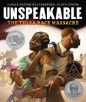 Review of <em>Unspeakable: The Tulsa Race Massacre</em> by Carole Boston Weatherford