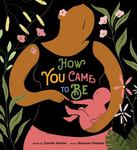 Review of <em>How You Came to Be</em> by Carole Gerber