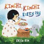 Review of <em>Kimchi, Kimchi Every Day by Justin Kemp