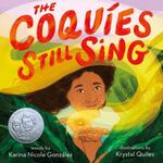 Review of <em>The Coquíes Still Sing</em> by Karina Nicole González by Alexis Chandler