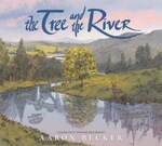 Review of <em>The Tree and the River</em> by Aaron Becker by Emma Bapst