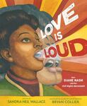 Review on <em>Love is Loud: How Diane Nash Led the Civil Rights Movement</em> by Sandra M. Wallace