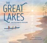 Review of <em>The Great Lakes: Our Freshwater Treasure</em> by Barb Rosenstock by Nate Borling