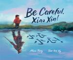 Review of <em>Be Careful, Xiao Xin!</em> by Alice Pung by Merry Moon Hkawn