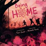 Review of <em>Being Home</em> by Traci Sorell by Merry Moon Hkawn