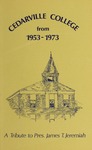 Cedarville College from 1953-1973: A Tribute to Pres. James T. Jeremiah by Cedarville College