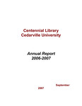 Centennial Library 2006-2007 Annual Report by Cedarville University