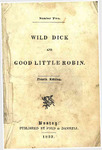 Wild Dick and Good Little Robin by Lucius Manlius Sargent