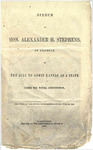 Speech of Hon. Alexander H. Stephens, of Georgia, on the Bill to Admit Kansas as a State by Alexander H. Stephens