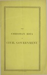 The Christian idea of Civil Government