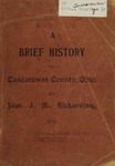 A Brief History of Tuscarawas County, Ohio by Julius Miller Richardson